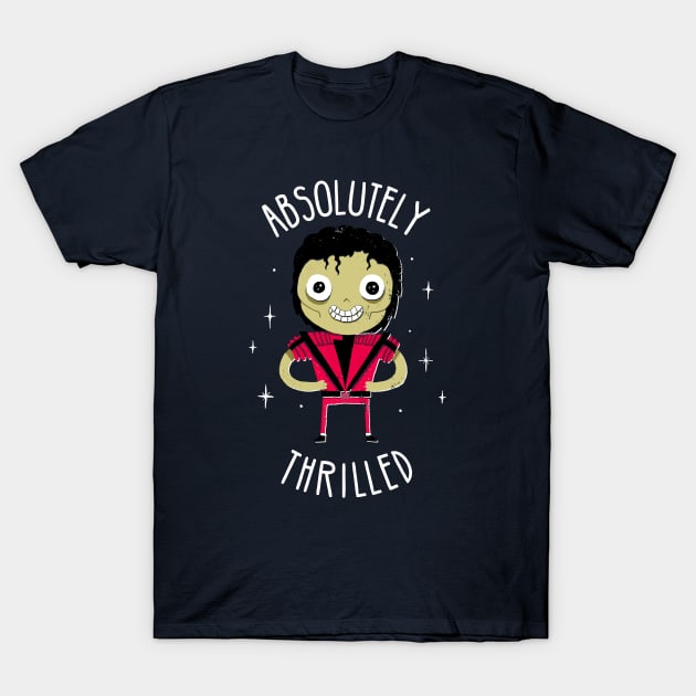 Absolutely Thrilled T-Shirt by DinoMike